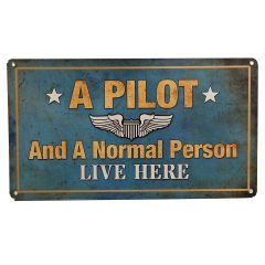  A Pilot and A Normal Person Live Here  Sign  