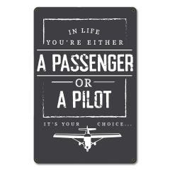 A Passenger or A Pilot Metal Sign 