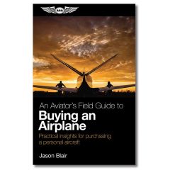 An Aviator’s Field Guide to Buying an Airplane