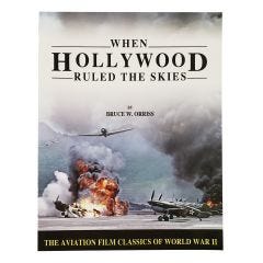 When Hollywood Ruled the Skies Classics of WWII Signed Book   