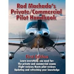 Rod Machado's Private/Commercial Pilot Handbook 