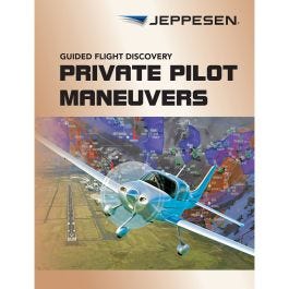 Jeppesen Private Pilot Maneuvers Manual (10001361-006)
