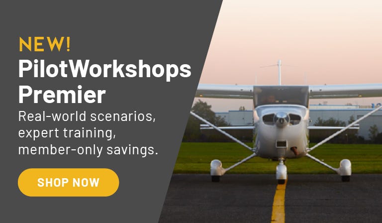 PilotWorkshops Premier. Real-World scenarios, expert training, member-opnly savings. Learn more.