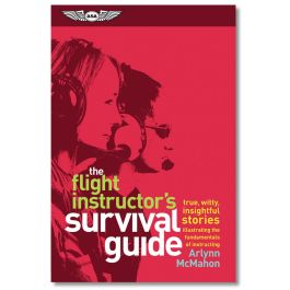 The Flight Instructor's Survival Guide