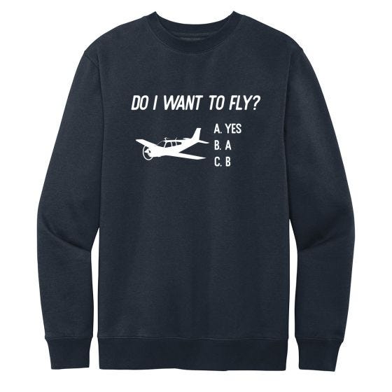 Do I want to Fly Crewneck Sweatshirt